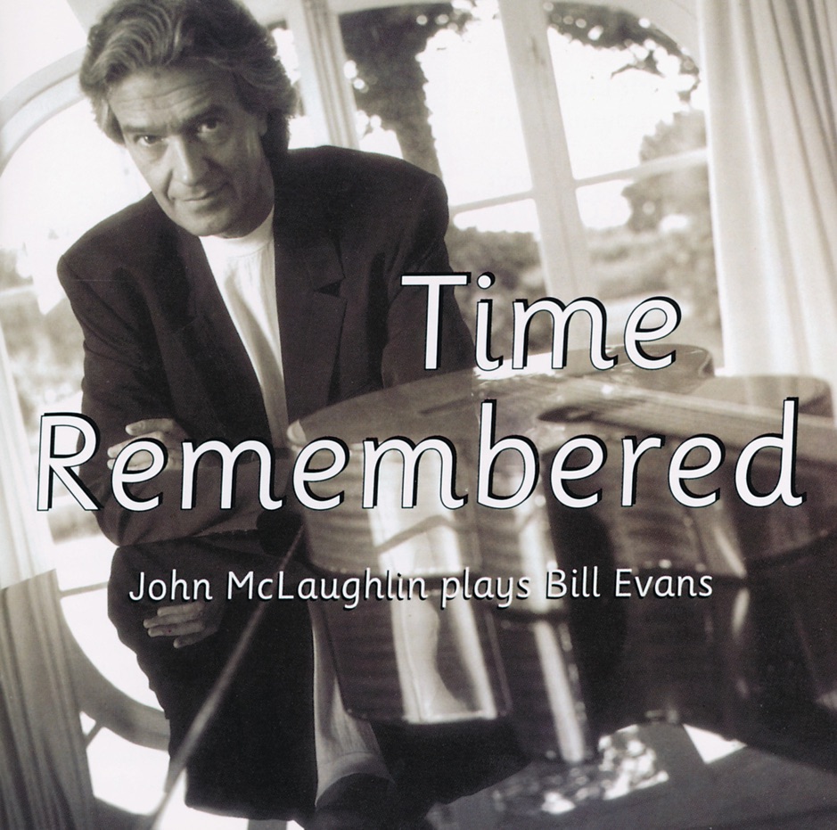 John McLaughlin - Time Remembered (John McLaughlin Plays Bill Evans)
